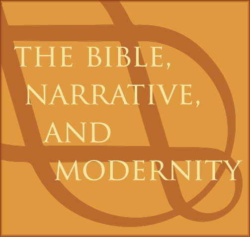 The Bible, Narrative, and Modernity