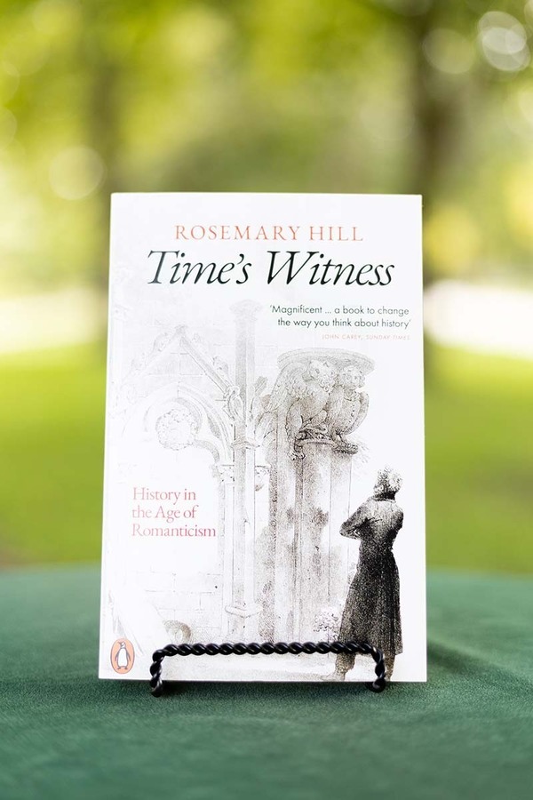 Time's Witness: History in the Age of Romanticism by Rosemary Hill