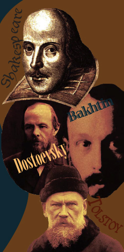 Shakespeare, Bakhtin, Tolstoy, Dostoyevsky