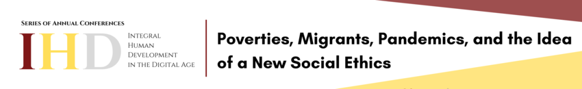 Poverties, Migrants, Pandemics, and the Idea of a New Social Ethics