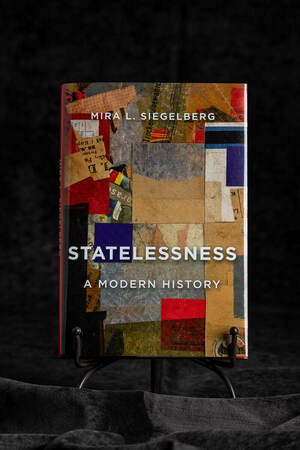 Statelessness: A Modern History by Mira L. Siegelberg
