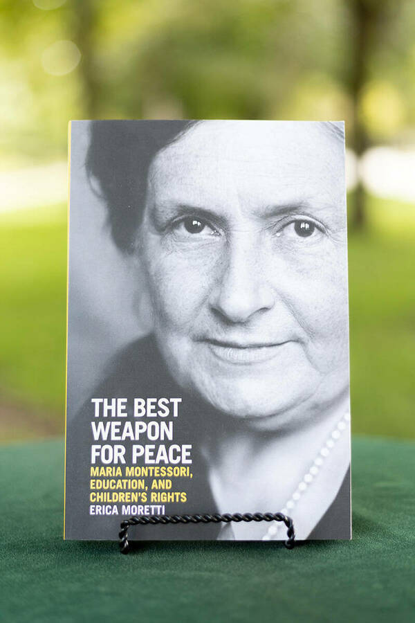 The Best Weapon for Peace: Maria Montessori, Education, and Children's Rights by Erica Moretti
